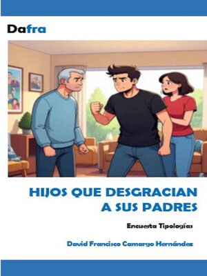cover image of Hijos que desgracian a sus padres